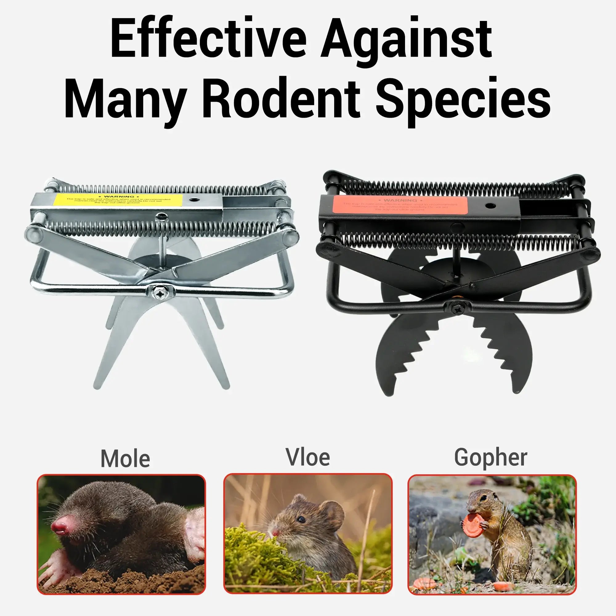 effective against any rodent species, like mole, vloe, gopher